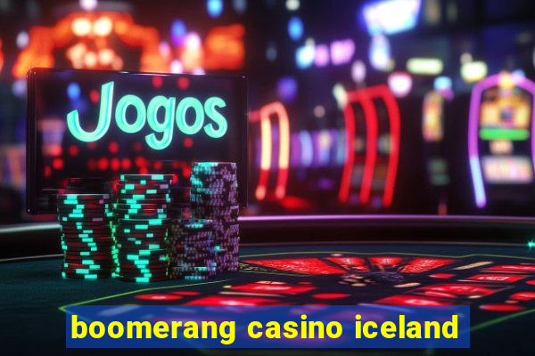 boomerang casino iceland